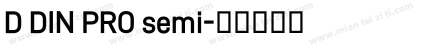 D DIN PRO semi字体转换